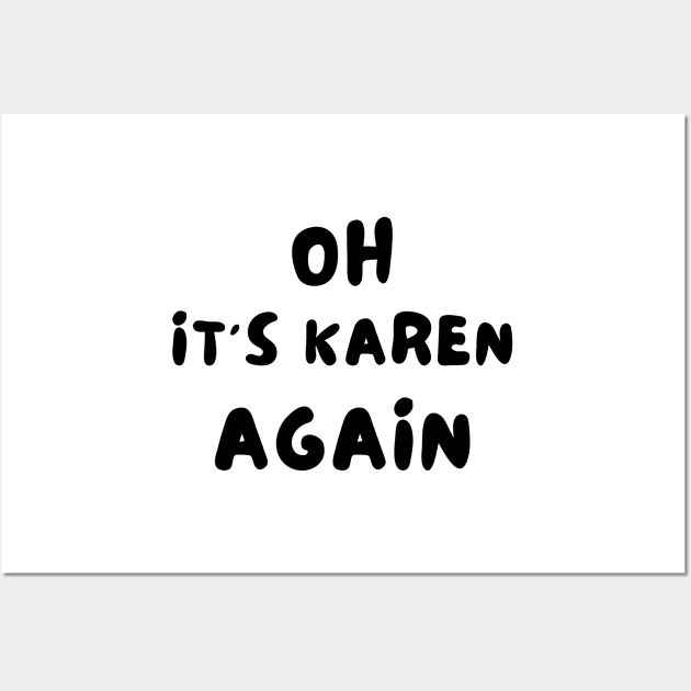 Karen funny Wall Art by IOANNISSKEVAS